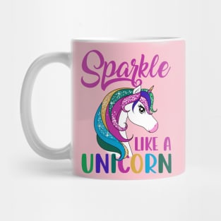 Sparkle like a Unicorn cute drawing colorful rainbow Mug